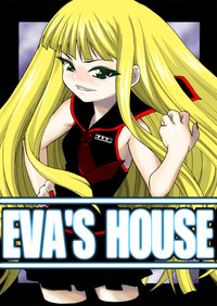 EVA&#039;S HOUSE hentai