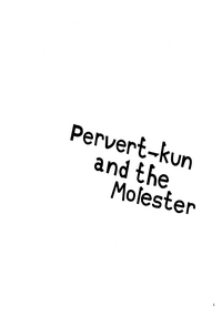 Chikankun | Pervert-kun and the Molester hentai
