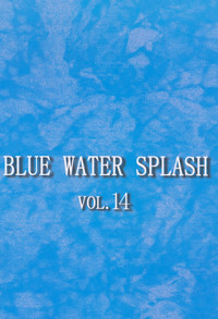 Blue Water Splash!! Vol. 14 hentai