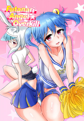 Futanarikko Angel Overkill | Futanari Angel★Overkill hentai