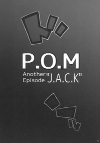 P.O.M Another Episode "J.A.C.K" hentai