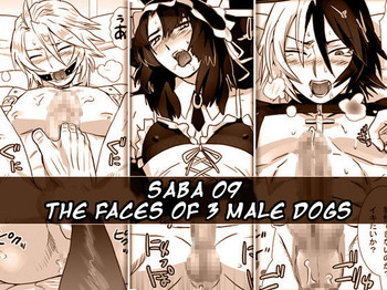 Saba 09: Santou no Osuinu | Saba 09: The Faces of 3 Male Dogs hentai