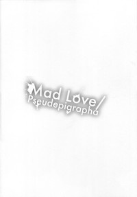 Mad Love/Pseudepigrapha hentai
