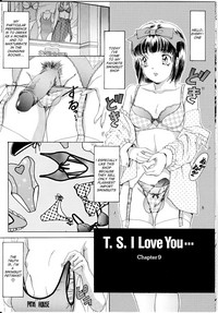 T.S. I LOVE YOU... 1 Ch. 9 hentai