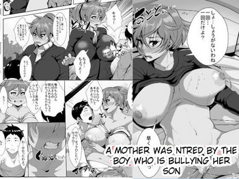 Musuko o Ijimeteita Kodomo ni Hahaoya ga Netorareru | A Mother Was NTRed by the Boy Who Is Bullying Her Son hentai