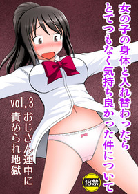 Taking Control of a Girl's Body And Realizing How Good it Feels Vol.3san Renchuu ni Semerare Jigoku hentai