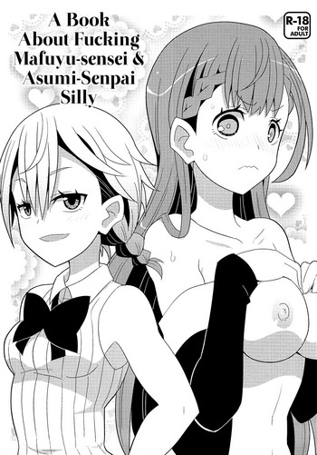 Mafuyu Sensei to Ashumii Senpai o Aheraseru Hon | A Book About Fucking MafuyuSenpai Silly hentai