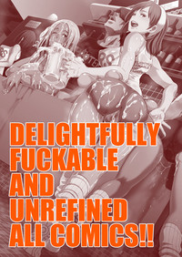 DELIGHTFULLY F*CKABLE AND UNREFINED ALL YOU CAN SEX! hentai