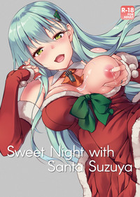 Suzuya Santa to Amai Yoru |  Sweet Night with Santa Suzuya hentai