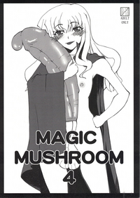 MAGIC MUSHROOM 4 hentai