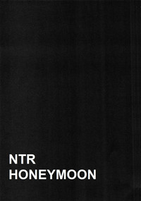 NTR Shinkon Ryokou | NTR Honeymoon hentai