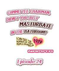 Committee Chairman, Didn't You Just Masturbate In the Bathroom? I Can See the Number of Times People Orgasm hentai