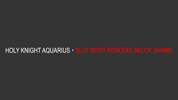 Seikishi Aquarius Chijoku no Nyotai Kaizou | Holy Knight Aquarius - Slut Body Remodeling of Shame hentai