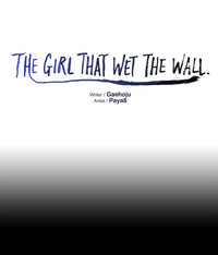 The Girl That Wet the Wall Ch 51 - 55 hentai