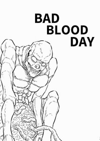 BAD BLOOD DAY『蠢く触手と壊されるヒロインの体』 hentai