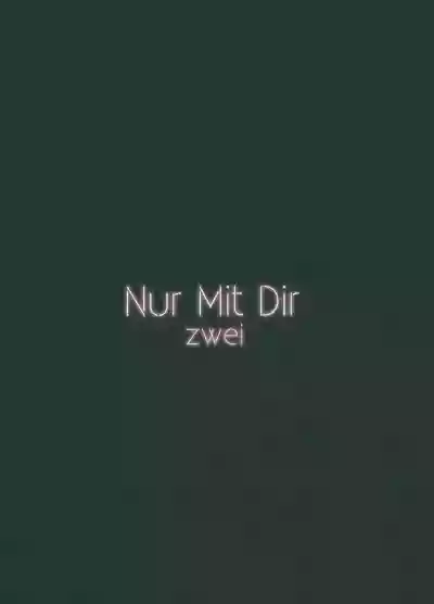 Nur Mit Dir zwei hentai