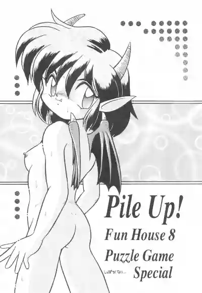 PILE UP! Fun House 8th hentai