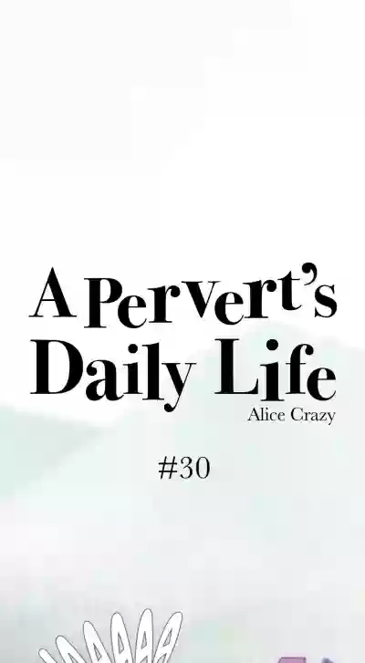 A Pervert's Daily Life • Chapter 26-30 hentai