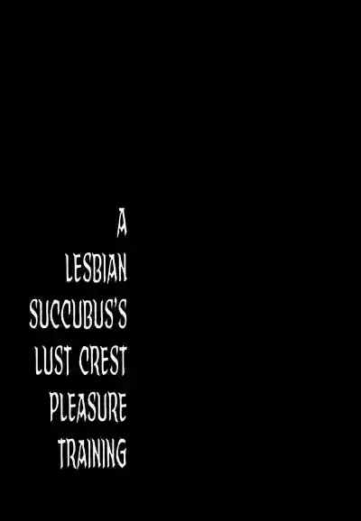 Les Inma no Inmon Kairaku Choukyou | A Lesbian Succubus’s Lust Crest Pleasure Training hentai