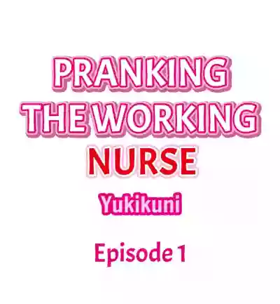 Pranking the Working Nurse Ch.2/? hentai