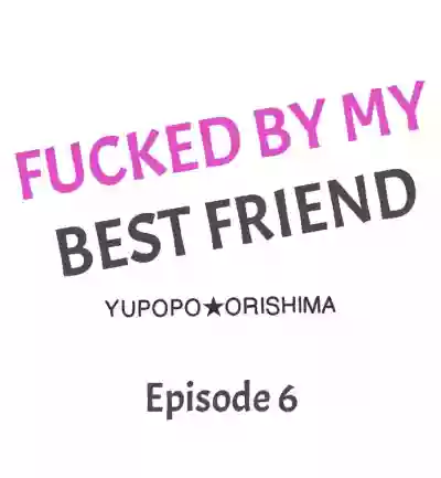 Fucked by My Best Friend hentai