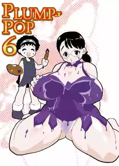 Plump Pop 6 hentai