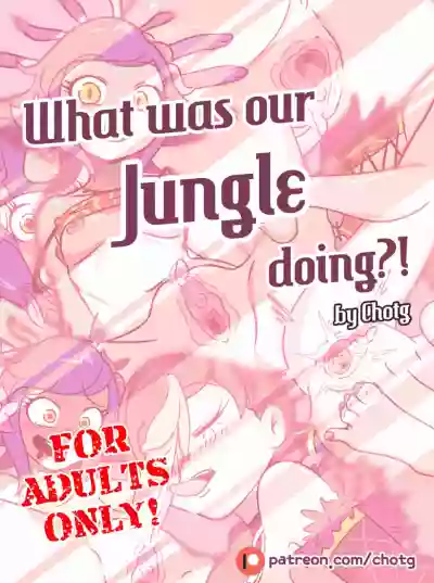 WHAT WAS OUR JUNGLE DOING?! hentai