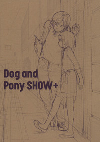 Dog and Pony SHOW + hentai