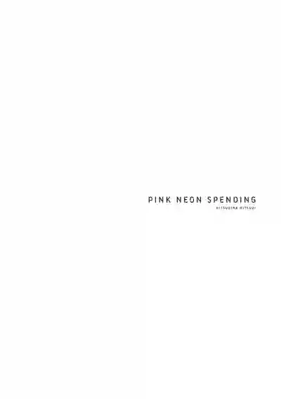 Pink Neon Spending 1-3 hentai