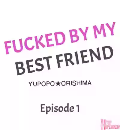 Fucked by My Best Friend hentai