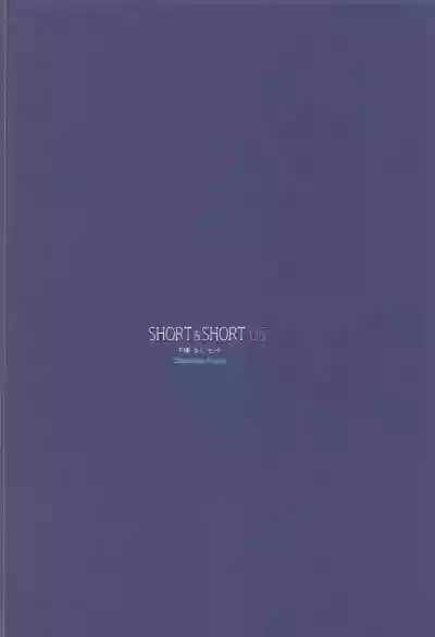 SHORT&SHORT 05 hentai