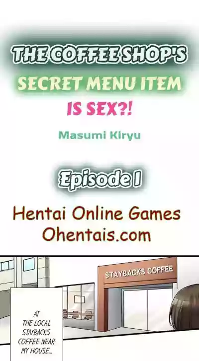 THE COFFEE SHOP'S SECRET MENU ITEM IS SEX?! Ch. 1-5 hentai