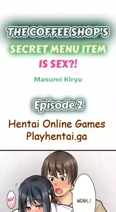 THE COFFEE SHOP'S SECRET MENU ITEM IS SEX?! Ch. 1-5 hentai