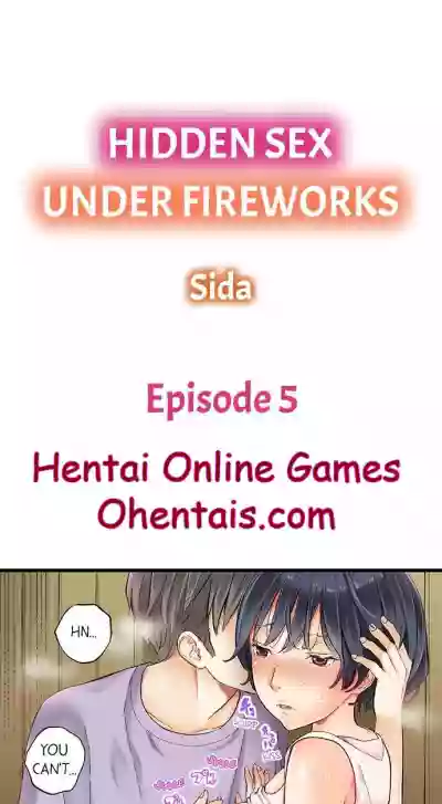 Hidden Sex under Fireworks Ch. 4-6 hentai