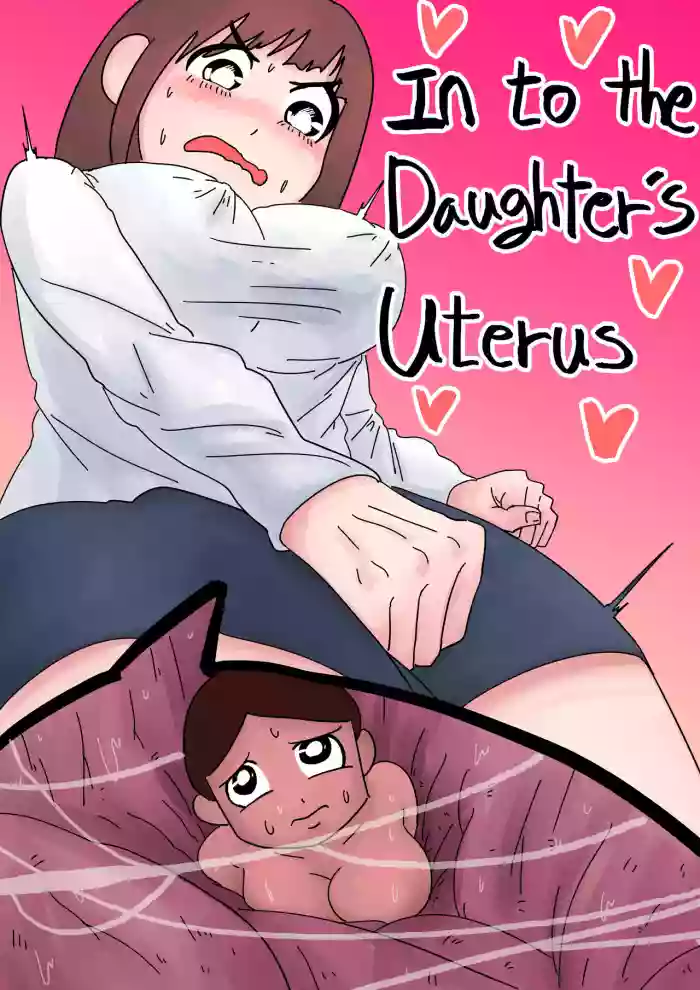 In to the Daughter's Uterus hentai