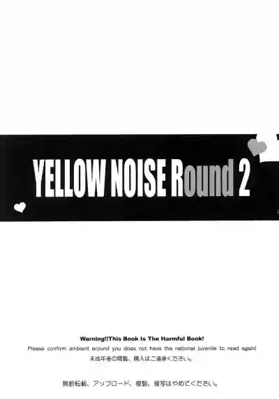 YELLOW NOISE Round 2 hentai