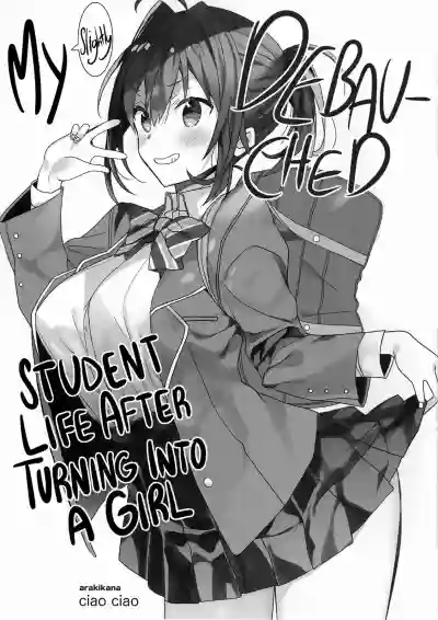 Nyotaika Shita Ore no Chotto Tadareta Gakusei Seikatsu | MyDebauched Student Life After Turning into a Girl hentai