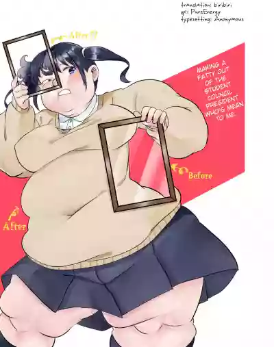 Making The Student Council President Who Bullied Me Get Fat hentai
