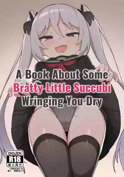 Mesugaki Succubus-tachi ni Shiboritorareru Hon | A Book About Some Bratty Little Succubi Wringing You Dry hentai