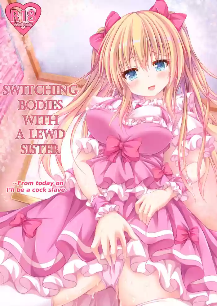 Ecchi na Imouto to Shintai Koukan| Switching Bodies With a Lewd Sister: From Today on I'll be a Cock Slave hentai