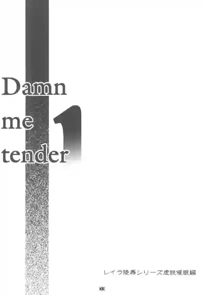 Damn me tender 1 hentai