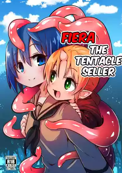 Shokushu Uri no Fiera | Fiera the Tentacle Seller hentai
