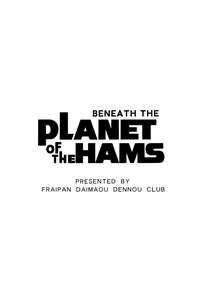 BENEATH THE PLANET OF THE HAMS hentai