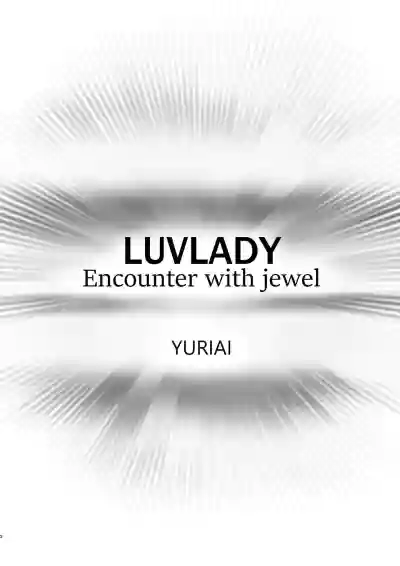 LUVLADY Encounter with jewel hentai