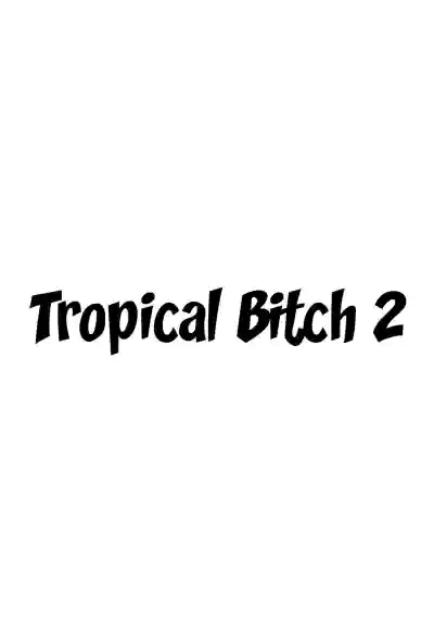 Tropical Bitch 2 hentai