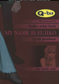 QMy Name is Fujiko hentai