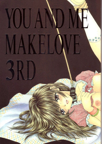 You and Me Make Love 3rd hentai