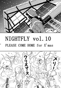 NIGHTFLY vol.10 PLEASE COME HOME for X'mas hentai