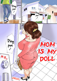Kaasan wa Boku no Ningyou da | Mom Is My Doll hentai