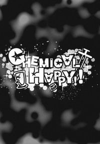 CHEMICAL HAPPY!! hentai